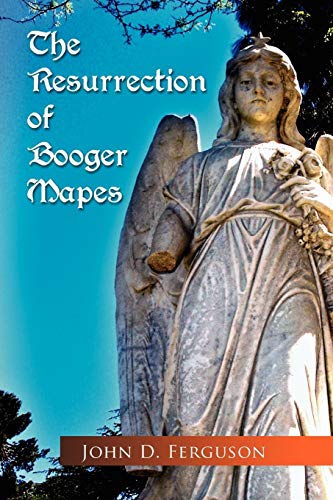 The Resurrection of Booger Mapes
