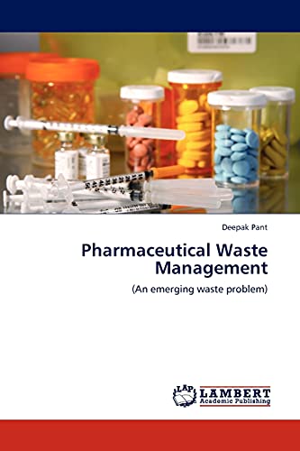 Pharmaceutical Waste Management: (An emerging waste problem)