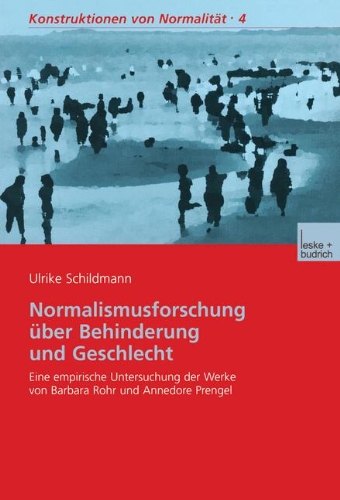 Normalismusforschung über Behinderung und Geschlecht. Eine empirische Untersuchung der Werke von Barbara Rohr und Annedore Prengel