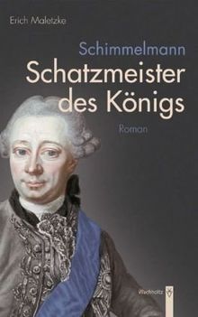 Schimmelmann. Schatzmeister des Königs. Roman