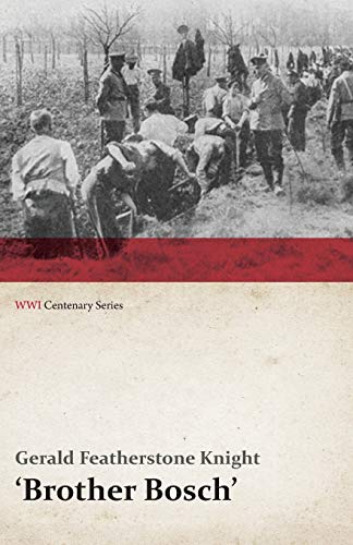 Brother Bosch', an Airman's Escape from Germany (WWI Centenary Series)