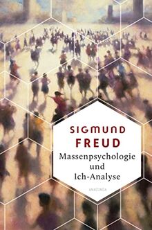 Massenpsychologie und Ich-Analyse (Weisheit der Welt, Band 8)