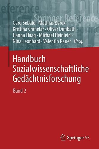 Handbuch Sozialwissenschaftliche Gedächtnisforschung: Band 2: M–Z (Soziales Gedächtnis, Erinnern und Vergessen – Memory Studies, Band 2)