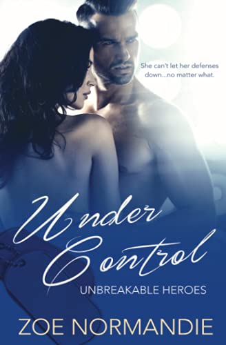 Under Control (Unbreakable Heroes, Band 1)