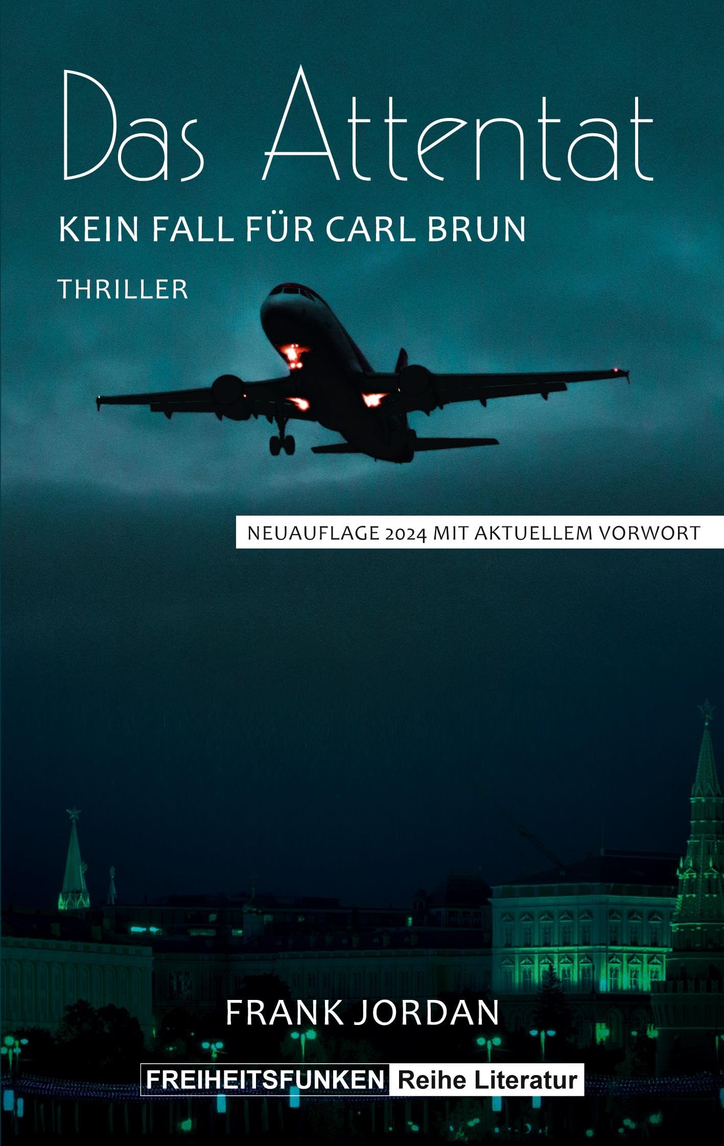 Das Attentat: Kein Fall für Carl Brun