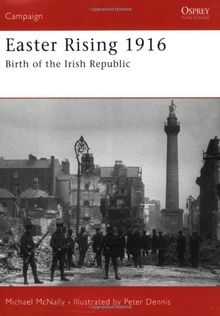 Easter Rising 1916: Birth of the Irish Republic (Campaign, Band 180)