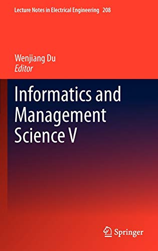 Informatics and Management Science V (Lecture Notes in Electrical Engineering, 208, Band 208)