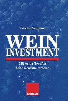 Weininvestment. Mit edlen Tropfen hohe Gewinne erzielen.