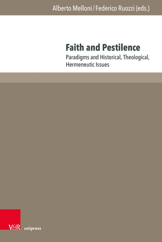 Faith and Pestilence: Paradigms and Historical, Theological, Hermeneutic Issues (Fscire Research and Papers)