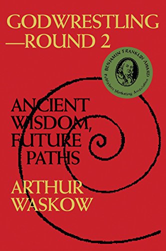 Godwrestling— Round 2: Ancient Wisdom, Future Paths