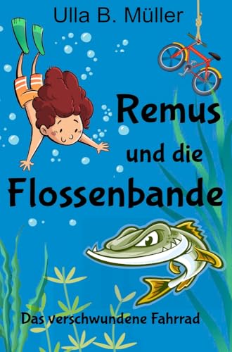 Remus und die Flossenbande: Das verschwundene Fahrrad