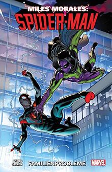 Miles Morales: Spider-Man - Neustart: Bd. 3: Familienprobleme