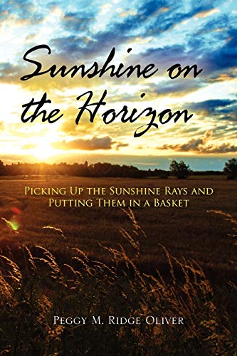 Sunshine on the Horizon: Picking Up the Sunshine Rays and Putting Them in a Basket