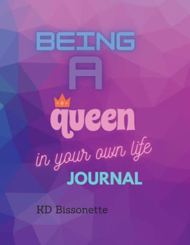 Being a Queen in Your Own Life Journal