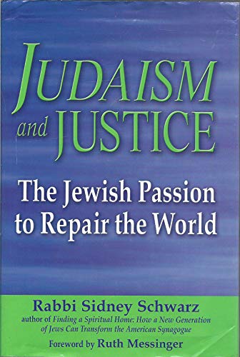 Judaism and Justice: The Jewish Passion to Repair the World