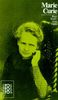 Curie, Marie: Mit Selbstzeugnissen und Bilddokumenten