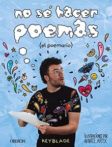 No sé hacer poemas: El Poemario (Libros singulares)