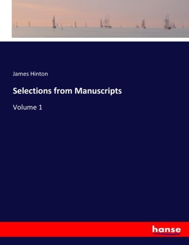 Selections from Manuscripts: Volume 1