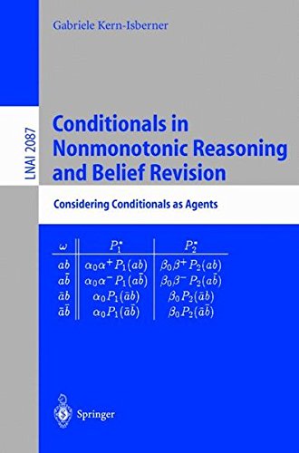 Conditionals in Nonmonotonic Reasoning and Belief Revision: Considering Conditionals as Agents (Lecture Notes in Computer Science)