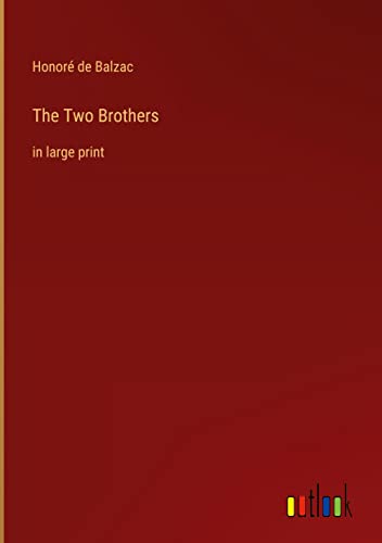 The Two Brothers: in large print
