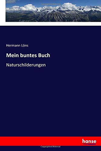 Mein buntes Buch: Naturschilderungen