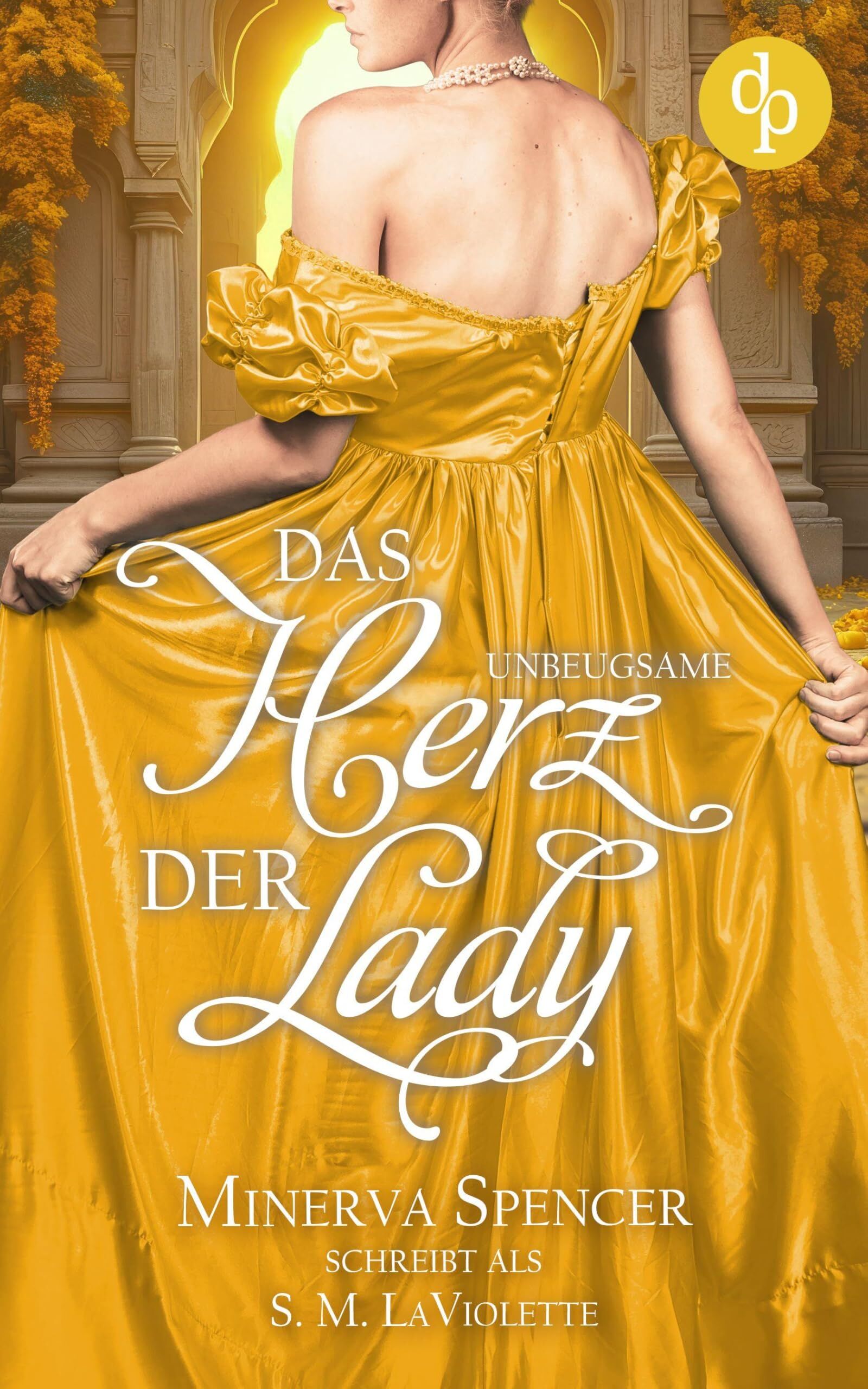 Das unbeugsame Herz der Lady | Eine leidenschaftliche Regency Romance