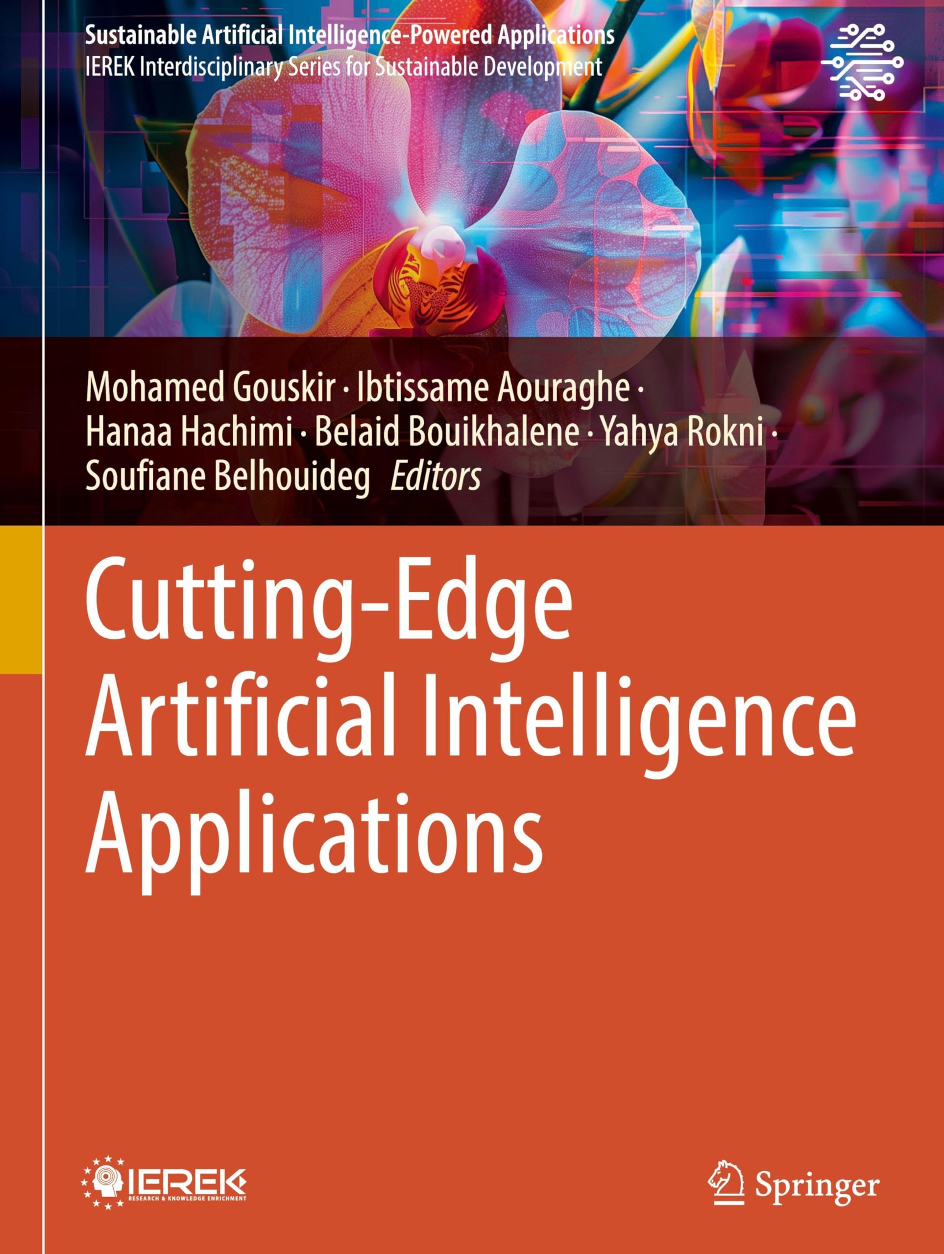 Cutting-Edge Artificial Intelligence Applications (Sustainable Artificial Intelligence-Powered Applications)