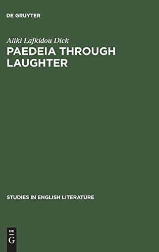 Paedeia through laughter: Jonson's Aristophanic appeal to human intelligence (Studies in English Literature, 76, Band 76)