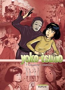 Yoko Tsuno. Integrale Tome 7. Sombres Complots
