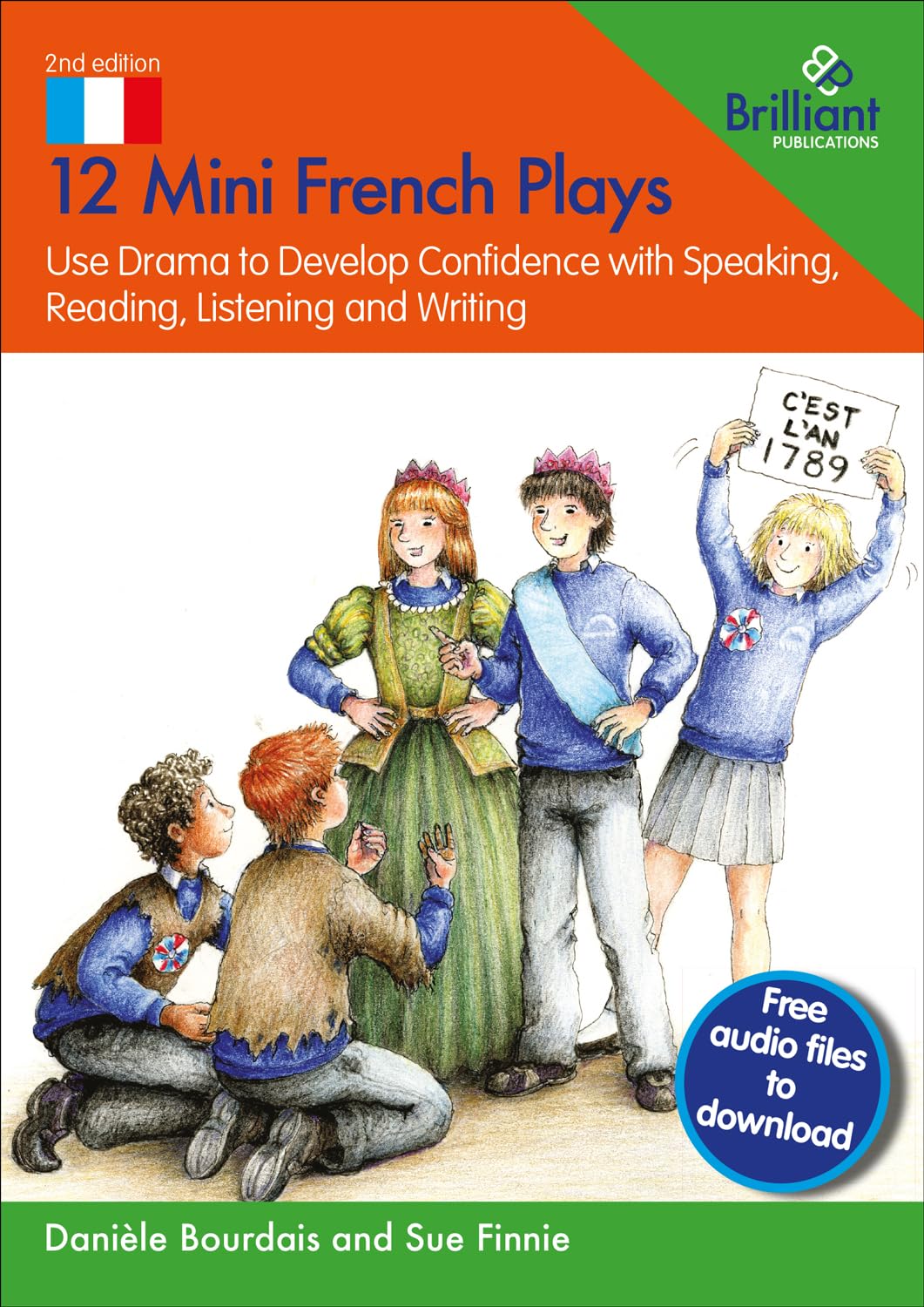 12 Mini French Plays: Use Drama to Develop Confidence with Speaking, Reading, Listening and Writing