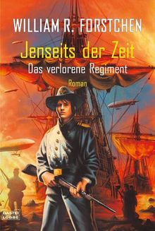 Das verlorene Regiment. Jenseits der Zeit.