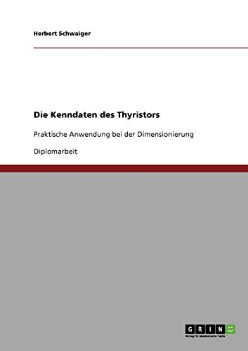 Die Kenndaten des Thyristors: Praktische Anwendung bei der Dimensionierung