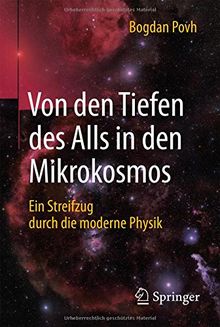 Von den Tiefen des Alls in den Mikrokosmos: Ein Streifzug durch die moderne Physik