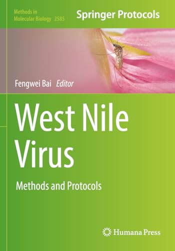 West Nile Virus: Methods and Protocols (Methods in Molecular Biology, 2585, Band 2585)