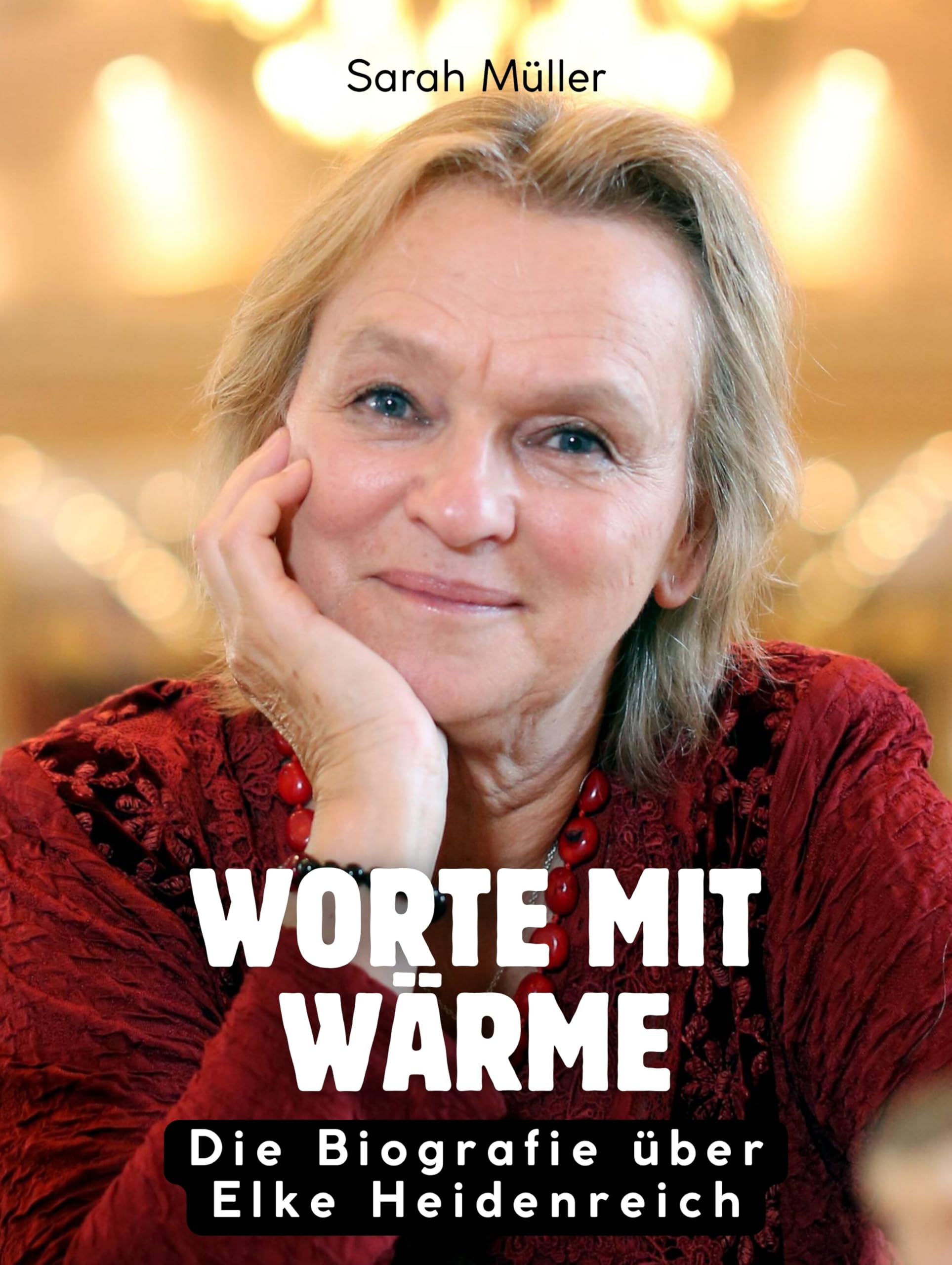 Worte mit Wärme: Die Biografie über Elke Heidenreich. Hochwertige Hardcoverausgabe