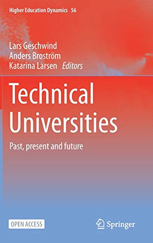 Technical Universities: Past, present and future (Higher Education Dynamics, 56, Band 56)