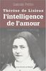 Thérèse de Lisieux ou L'intelligence de l'amour