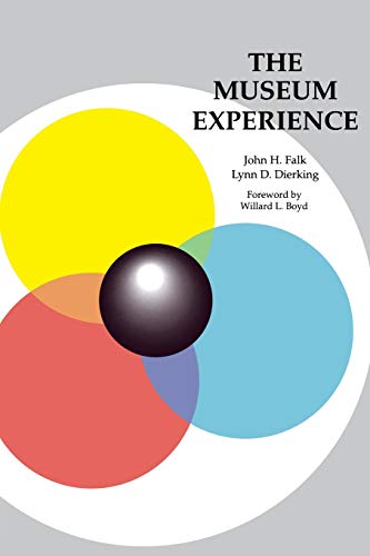 Falk, John H The Museum Experience