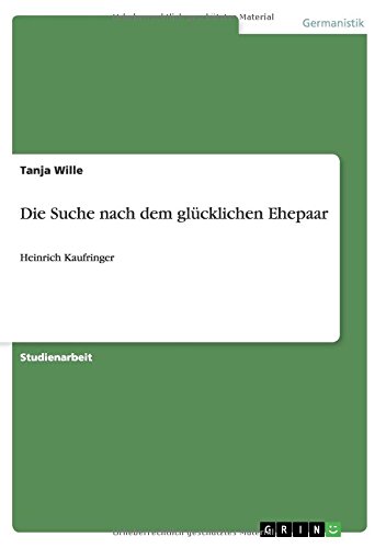 Die Suche nach dem glücklichen Ehepaar: Heinrich Kaufringer