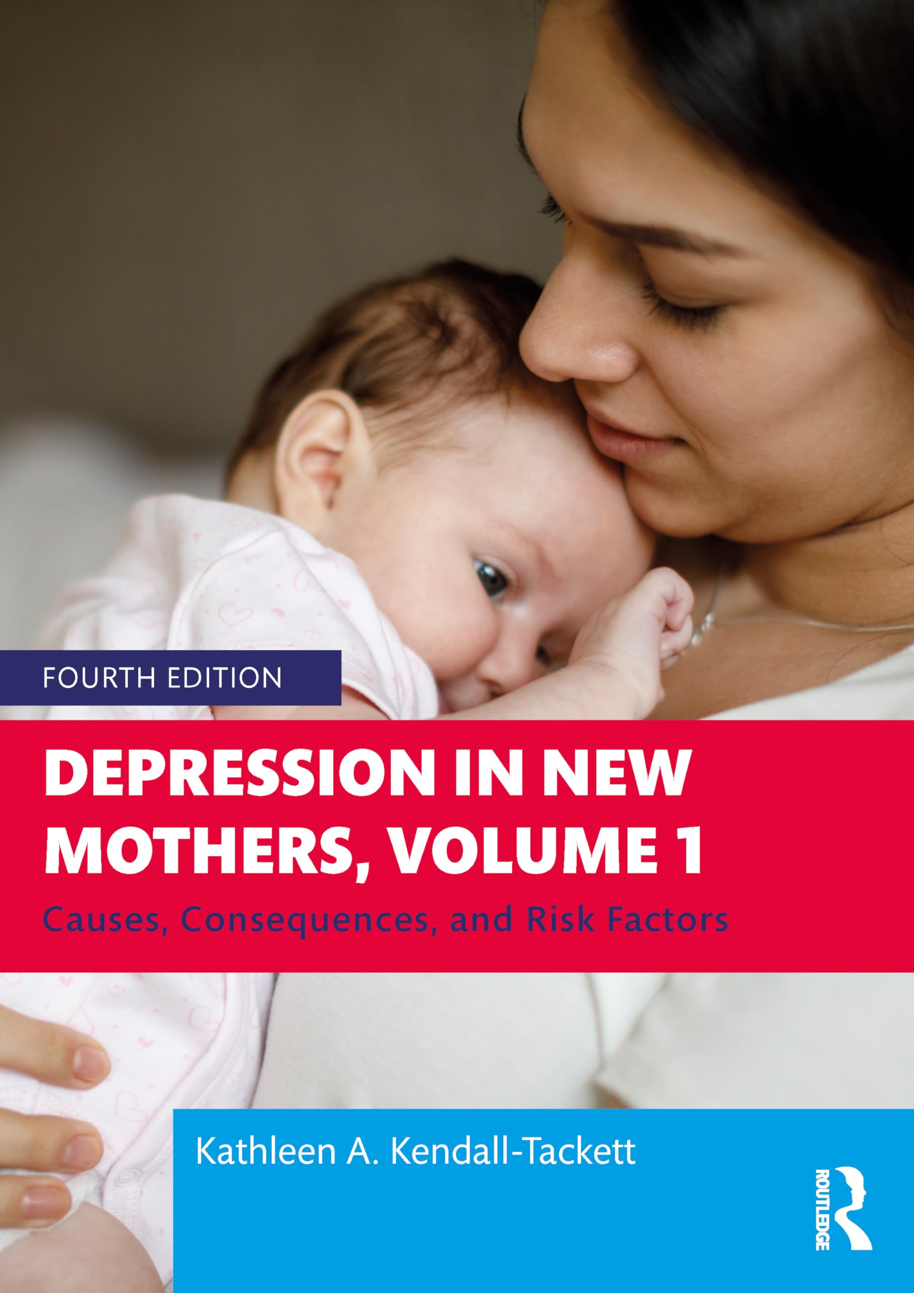 Depression in New Mothers, Volume 1: Causes, Consequences, and Risk Factors