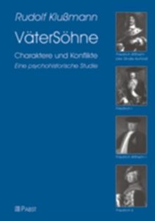 VäterSöhne Charaktere und Konflikte: Eine psychohistorische Studie