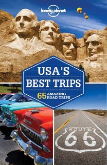 USA's best trips : 65 amazing road trips