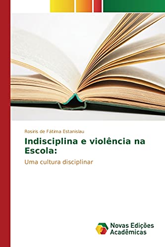 Indisciplina e violência na Escola:: Uma cultura disciplinar