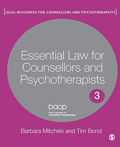 Essential Law for Counsellors and Psychotherapists (Legal Resources Counsellors & Psychotherapists) (Legal Resources Counsellors and Psychotherapists, Band 3)