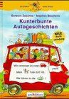 Kunterbunte Autogeschichten: Nach den Regeln der neuen Rechtschreibung (Känguru - Bildergeschichten zum Lesenlernen / Ab 6 Jahren)