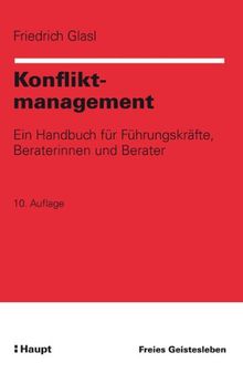 Konfliktmanagement: Ein Handbuch für Führungskräfte, Beraterinnen und Berater