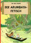 Tim und Struppi, Carlsen Comics, Bd.18, Der Arumbaya-Fetisch (Tintin Allemand)