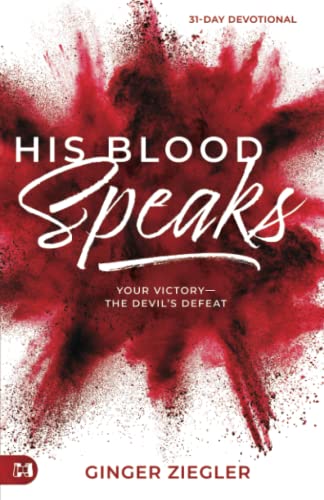 His Blood Speaks: 31-Day Devotional, Your Victory — the Devil's Defeat