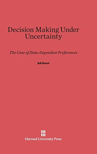 Decision Making Under Uncertainty: The Case of State-Dependent Preferences