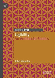 Legibility: An Antifascist Poetics (Modern and Contemporary Poetry and Poetics)